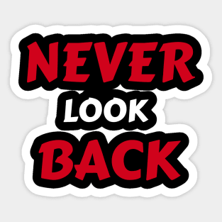 Never Look Back Sticker